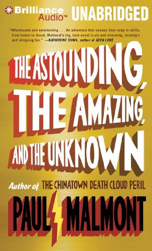 Christopher Lane, Paul Malmont: The Astounding, the Amazing, and the Unknown (AudiobookFormat, 2012, Brilliance Audio)