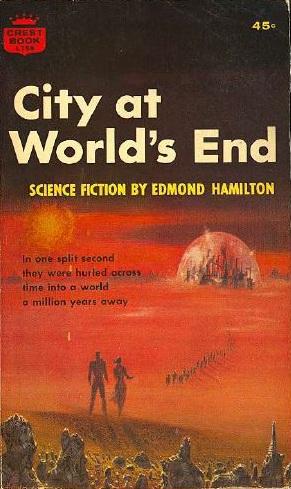 Edmund Hamilton: City at World's End (Paperback, 1964, Fawcett Publications)