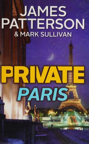 Mark Sullivan, James Patterson OL22258A: Private Paris (2017, Magna Large Print Books)