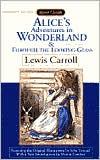 Lewis Carroll: Alice's Adventures in Wonderland & Through the Looking-Glass (2000, Signet Classics)
