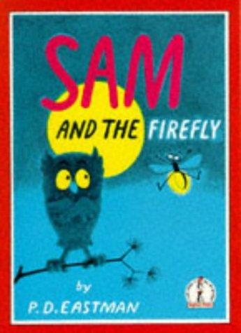 P. D. Eastman: Sam and the Firefly (Beginner Books) (Paperback, 1985, Collins)