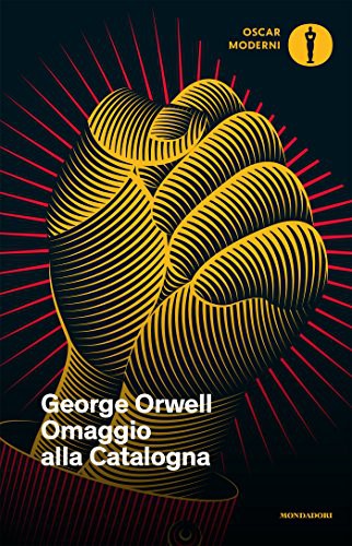 George Orwell: Omaggio alla Catalogna (Paperback, 2016, Mondadori)