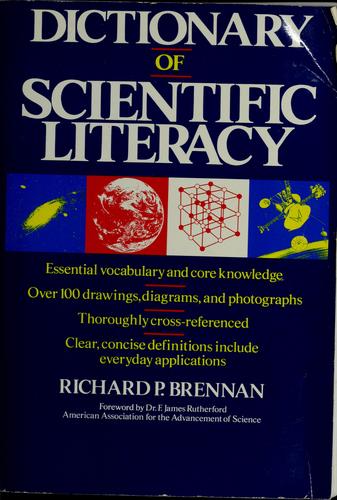 Richard P. Brennan: Dictionary of scientific literacy (1992, Wiley)