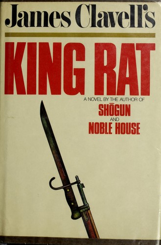 James Clavell: James Clavell's King Rat. (1983, Delacorte Press)