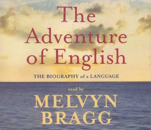 Melvyn Bragg: The Adventure of English (AudiobookFormat, 2003, Hodder & Stoughton Ltd)