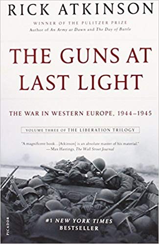 Rick Atkinson: The Guns at Last Light: The War in Western Europe, 1944-1945 (The Liberation Trilogy) (2014, Picador)