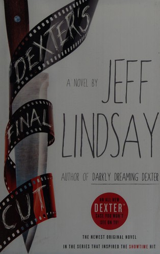 Jeffry P. Lindsay: Dexter's final cut (2013)