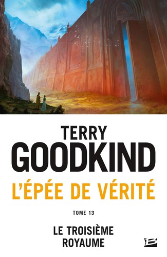 Terry Goodkind, Sam Tsoutsouvas: Le Troisième Royaume (French language, 2019, Bragelonne)