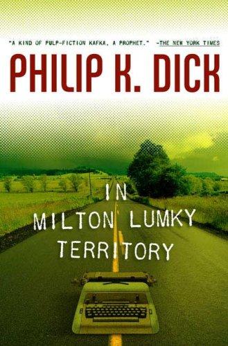 Philip K. Dick: In Milton Lumky Territory (Hardcover, 2008, Tor Books)