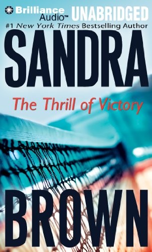Sandra Brown: The Thrill of Victory (AudiobookFormat, 2011, Brilliance Audio)