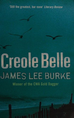 James Lee Burke: Creole belle (2012, Orion, Orion (an Imprint of The Orion Publishing Group Ltd ), Simon & Schuster, Incorporated, Orion Publishing Group, Limited)