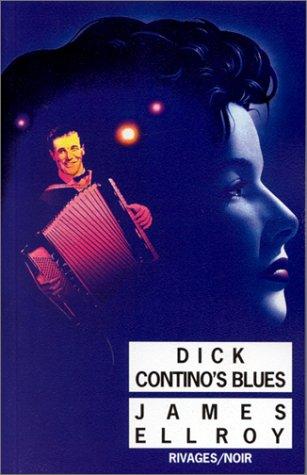 James Ellroy: Dick Contino's blues (Paperback, French language, 1995, Rivages)