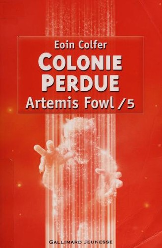 Eoin Colfer: Colonie perdue (French language, 2007, Gallimard Jeunesse)