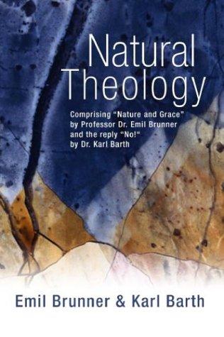 Karl Barth epistle to the Roman’s, Emil Brunner: Natural Theology (Paperback, 2002, Wipf & Stock Publishers)