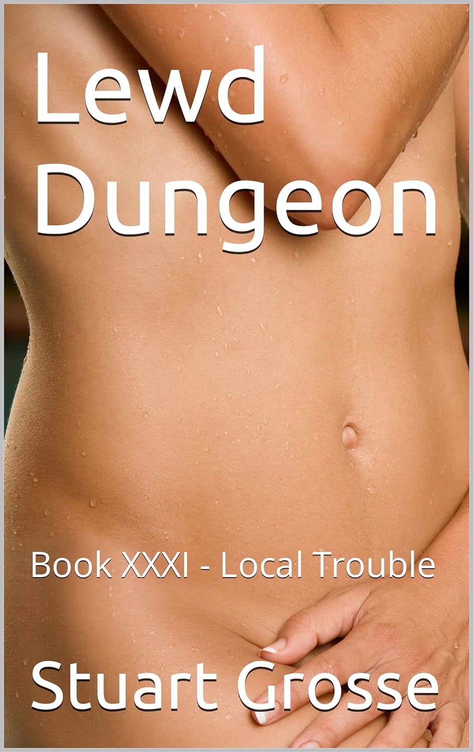 Stuart Grosse: Lewd Dungeon: Book XXXI (EBook, 2023)