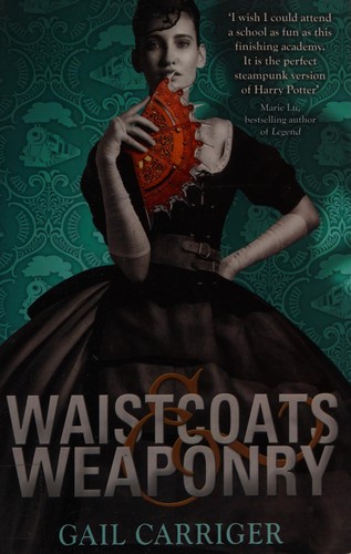 Gail Carriger: Waistcoats & weaponry (2014, Atom)