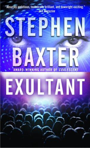 Stephen Baxter: Exultant (Destiny's Children) (Paperback, 2005, Del Rey)