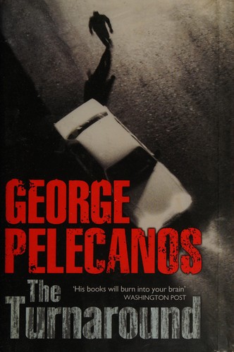 George P. Pelecanos: The turnaround (2008, Orion)