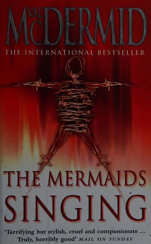 Val McDermid: The mermaids singing (2004, HarperCollins)