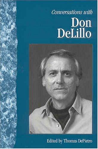 Don DeLillo: Conversations with Don DeLillo (2005, University of Mississippi)
