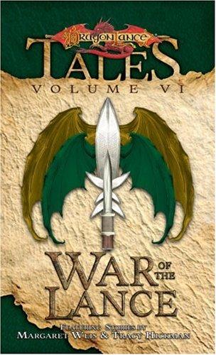 Margaret Weis: The War of the Lance (Dragonlance: Tales) (Paperback, 2005, Wizards of the Coast)