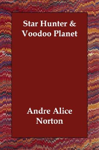 Andre Norton: Star Hunter & Voodoo Planet (Paperback, 2006, Echo Library)