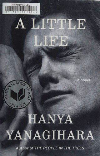 Hanya Yanagihara: A Little Life (Hardcover, 2015, Doubleday)