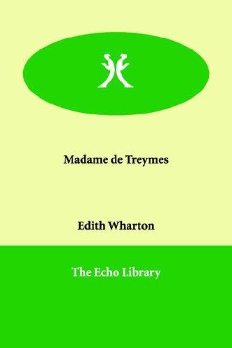 Edith Wharton: Madame De Treymes (Paperback, 2006, Paperbackshop.Co.UK Ltd - Echo Library)