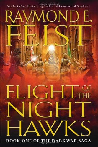 Raymond E. Feist: Flight of the nighthawks (2006, EOS)