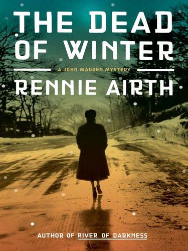 Rennie Airth: The Dead of Winter (EBook, 2009, Penguin USA, Inc.)