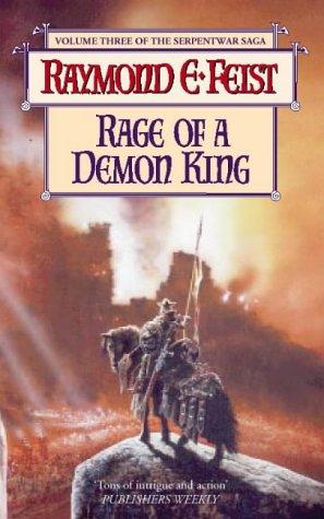 Raymond E. Feist: Rage of a Demon King (Serpentwar Saga) (Paperback, 1998, Voyager)