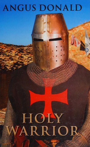 Angus Donald: Holy Warrior (2011, Magna Large Print Books)