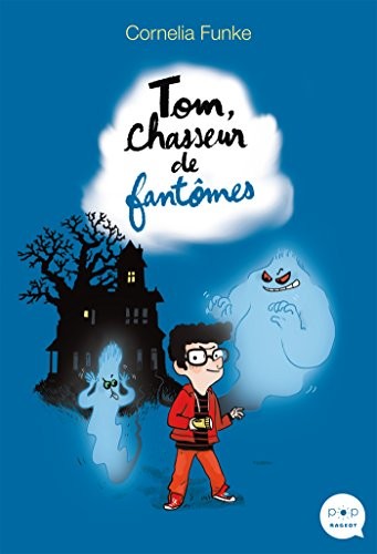 Cornelia Funke: Tom, chasseur de fantômes (Paperback, 2016, Hachette)