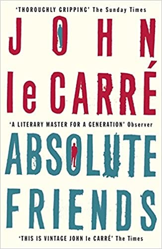 John le Carré: Absolute Friends (Paperback, 2004, Hodder & Stoughton)