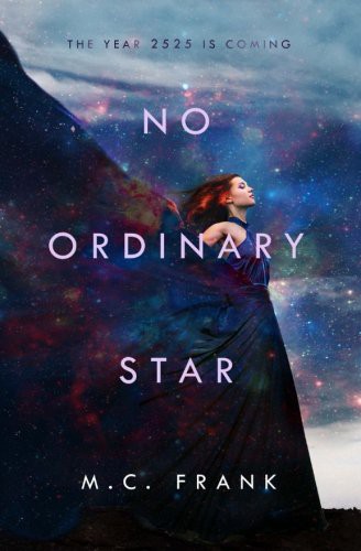 M.C. Frank: No Ordinary Star (Paperback, 2015, Createspace Independent Publishing Platform, CreateSpace Independent Publishing Platform)