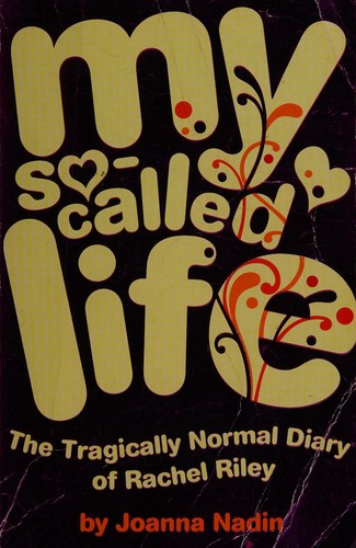 Joanna Nadin: My So-Called Life (2007, Oxford University Press)