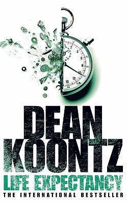 Dean R. Koontz: Life Expectancy (Paperback, 2005, HarperCollinsPublishers)