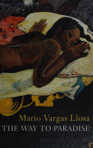 Mario Vargas Llosa: The Way to Paradise (2003, Faber)