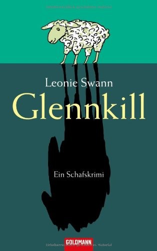 Leonie Swann: Glennkill (Hardcover, Deutsch language, 2005, Goldmann Verlag)