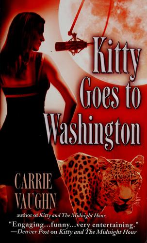 Carrie Vaughn: Kitty goes to Washington (2006, Warner)