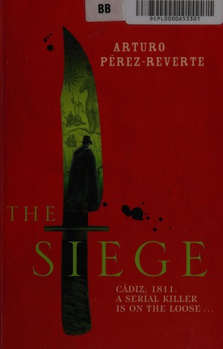 Arturo Pérez-Reverte: The siege (2013, Weidenfeld & Nicolson)