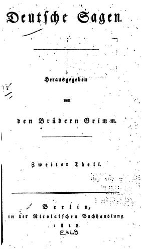 Wilhelm Grimm, Brothers Grimm, Herman Friedrich Grimm: Deutsche Sagen (German language, 1818, In der Nicolaischen Buchhandlung)