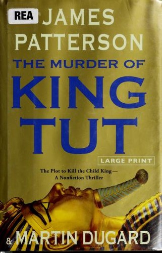 James Patterson: The murder of King Tut (2009, Little, Brown)