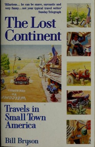 Bill Bryson: The Lost Continent (Paperback, 1991, Abacus)