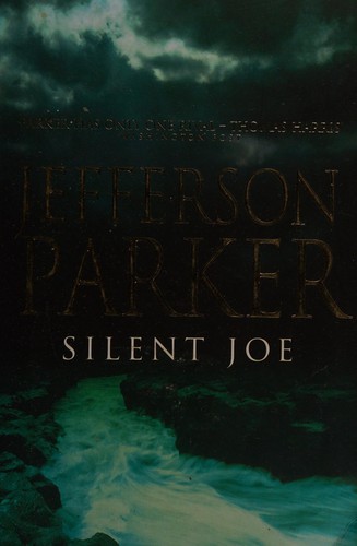 Jefferson Parker: Silent Joe (2002, HarperCollins)