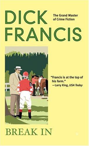 Dick Francis: Break In (2005, Berkley)