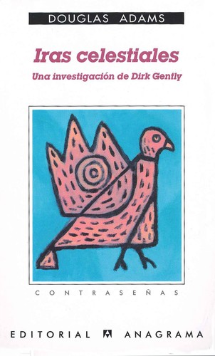 Douglas Adams: Iras Celestiales (Paperback, Spanish language, 1993, Anagrama)