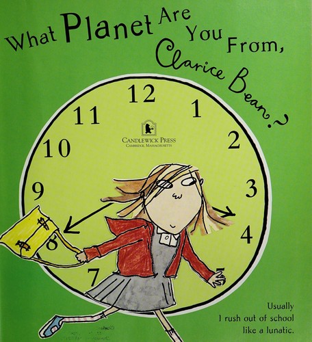 Lauren Child: What planet are you from Clarice Bean? (2002, Candlewick Press)