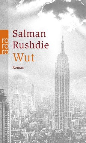 Salman Rushdie: Wut. (Paperback, German language, 2003, Rowohlt Tb.)