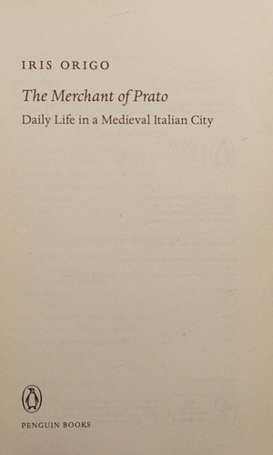 Iris Origo: Merchant of Prato (2017, Penguin Books, Limited, Penguin Classics)